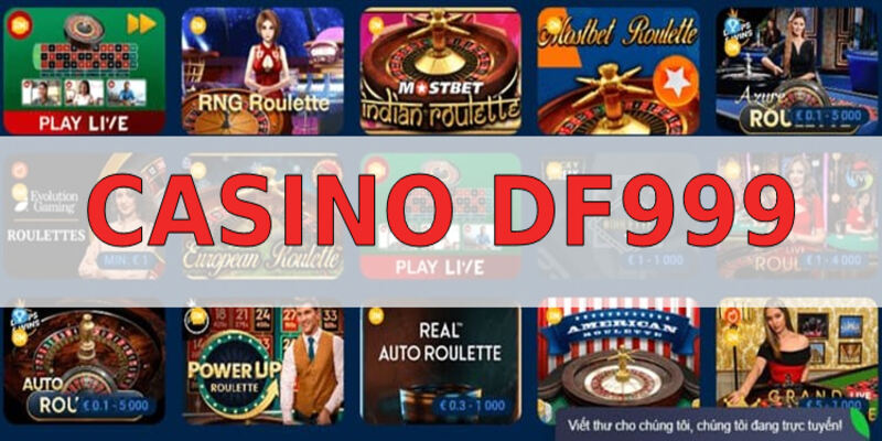 Một số thông tin sơ lược về sản phẩm Casino DF999